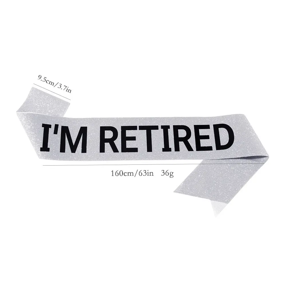 I'm Retired Sash Glitter Satin I'm Retired Sash Favor Gifts for Men Women Happy Retirement Party Events Decorations Supplies