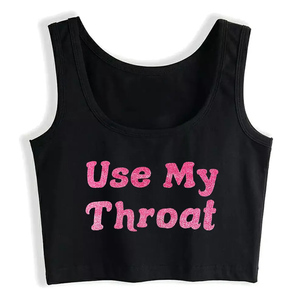 Use My Throat Pink Glitter Design Cotton Sexy Fit Crop Top Hotwife Humor Fun Flirting Style Tank Tops Swinger Playful Camisole