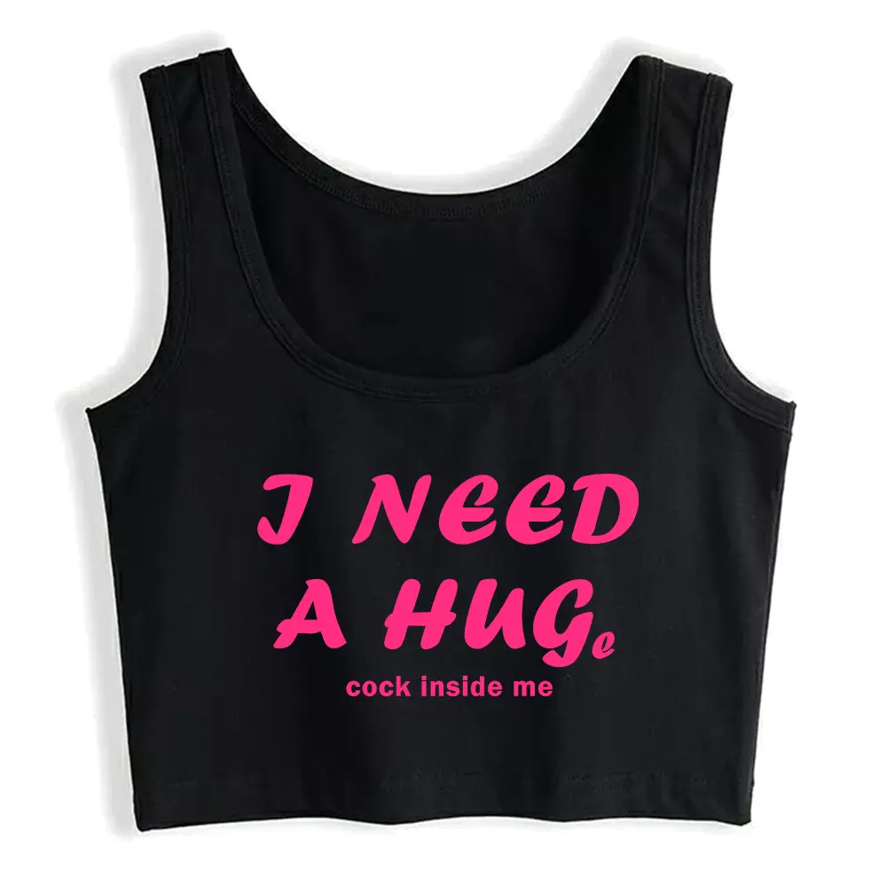 I Need A Hug Design Cotton Sexy Fit Crop Top Hotwife Humor Fun Flirting Style Tank Tops Swinger Naughty Seductive Camisole