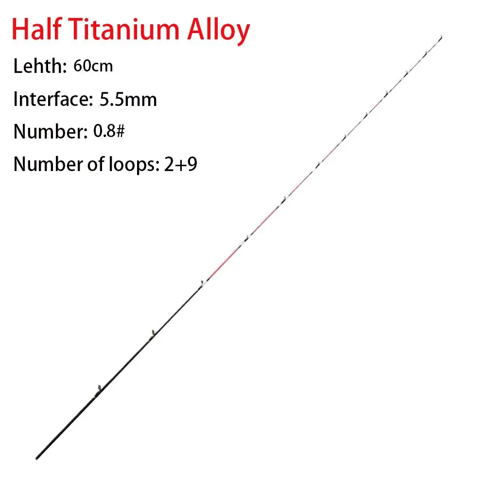 45/55/60cm Rod Tip Boat/Raft Rod Tip Spare Soft Tail Half/Ball Titanium Alloy Repair Parts Refit Replacement Fishing Rod Tip