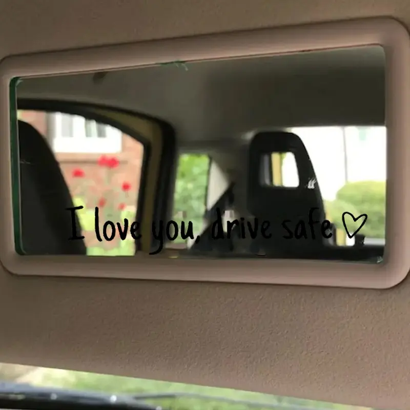 Drive Safe I Love You Adhesive Mirror Decal for Car Rearview Affectionate Reminder for Drivers Decoration Stickers