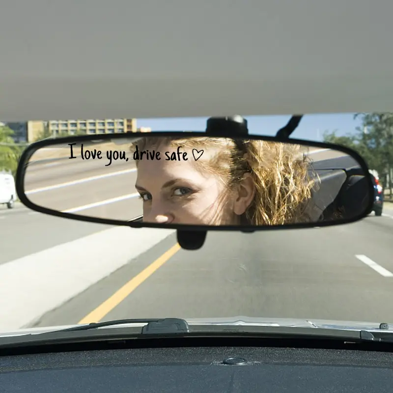 Drive Safe I Love You Adhesive Mirror Decal for Car Rearview Affectionate Reminder for Drivers Decoration Stickers