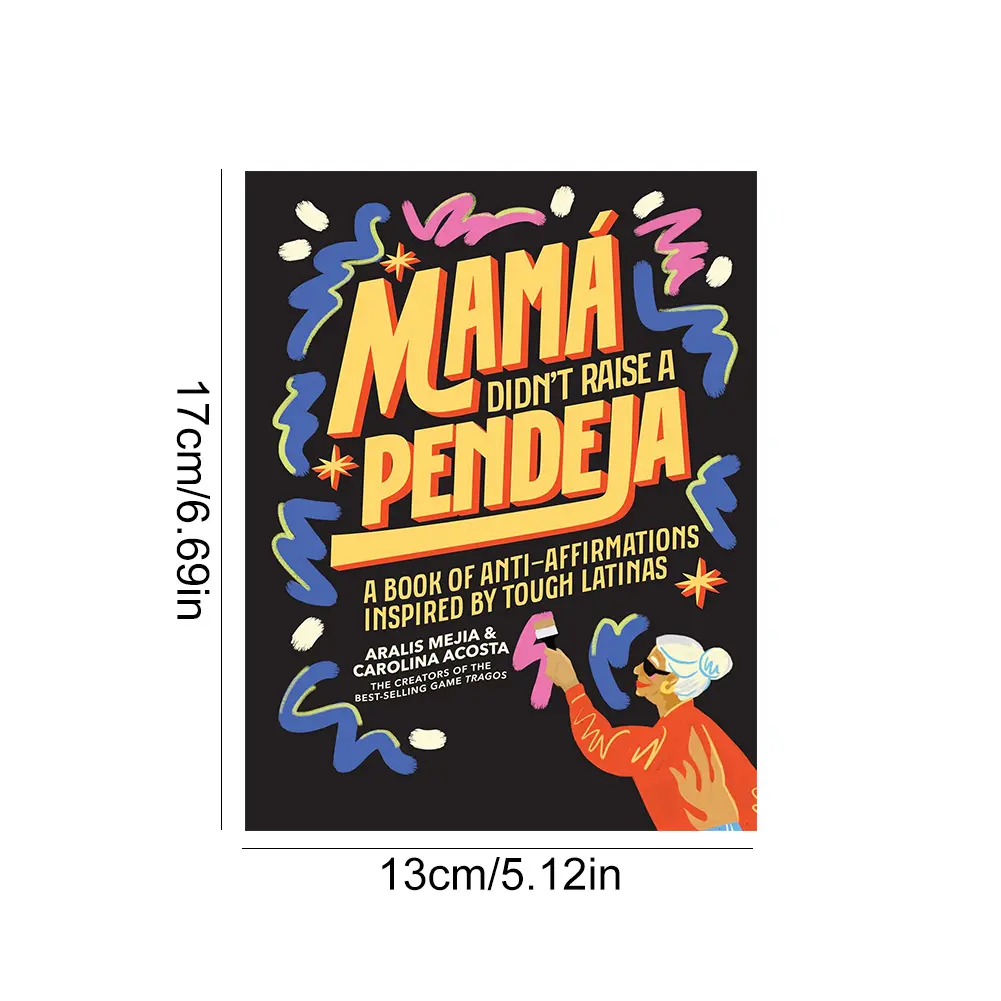 Mamá Didn't Raise A Pendeja Anti-Affirmations Inspired by Tough-Love Abuelas A Book Must Read for All English Paperback