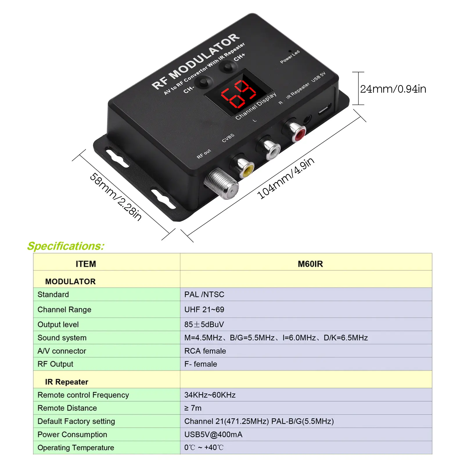 M60IR RF Modulator with IR Repeater AV to RF Converter with IR Repeater To modulate Audio/Video/signal to RF signal over coaxial