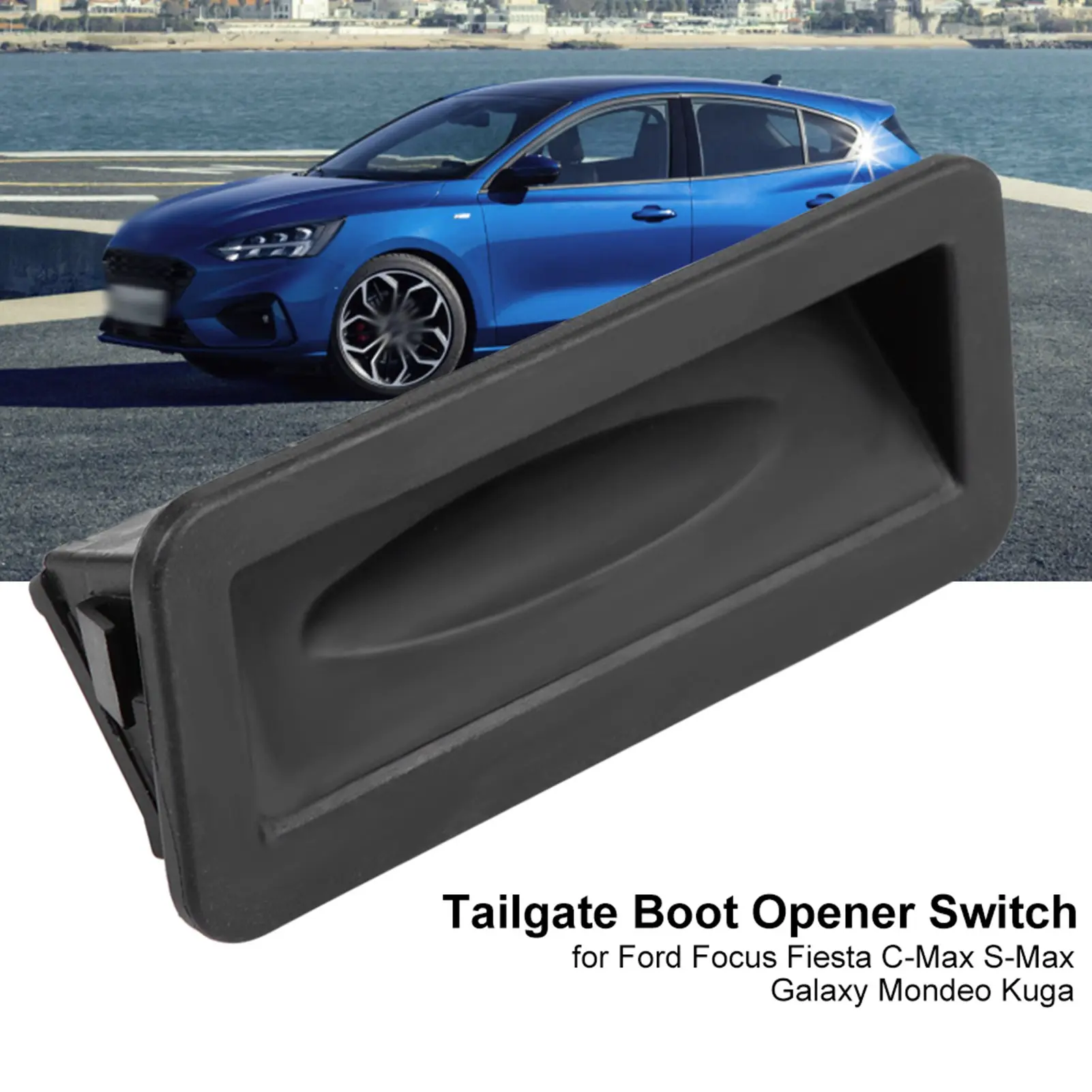 Tailgate Boot Opener Switch for Ford Focus Fiesta C Max S Max Galaxy Mondeo Kuga 6M5119B514AD